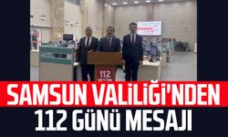 Samsun Valiliği'nden '112 Günü' mesajı