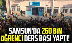 Samsun'da 260 bin öğrenci ders başı yaptı!