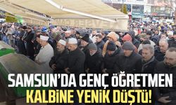Samsun'da öğretmen Hüseyin Kaygusuz kalbine yenik düştü