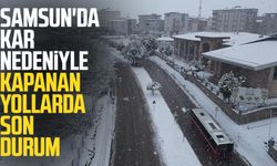 Samsun'da kar nedeniyle kapanan yollarda son durum!