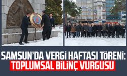 Samsun’da Vergi Haftası Töreni: Toplumsal bilinç vurgusu