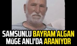 Samsunlu Bayram Algan Müge Anlı'da aranıyor
