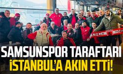 Samsunspor taraftarı İstanbul’a akın etti!