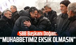 SBB Başkanı Halit Doğan: “Muhabbetimiz eksik olmasın”