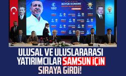 Ulusal ve uluslararası yatırımcılar Samsun için sıraya girdi! MKE, BAYKAR, Chery...