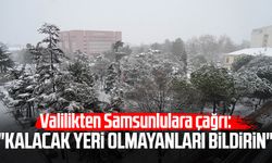 Valilikten Samsunlulara çağrı: "Kalacak yeri olmayanları bildirin"