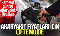 Akaryakıt fiyatları için çifte müjde! Samsun güncel akaryakıt fiyatları