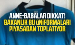 Anne-babalar dikkat! Bakanlık bu üniformaları piyasadan toplatıyor