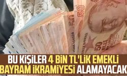 Bu kişiler 4 bin TL'lik bayram ikramiyesi alamayacak