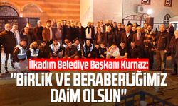 İlkadım Belediye Başkanı İhsan Kurnaz: "Birlik ve beraberliğimiz daim olsun"