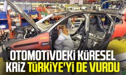 Otomotivdeki küresel kriz Türkiye'yi de vurdu