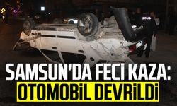 Samsun Bafra'da feci kaza: Otomobil devrildi