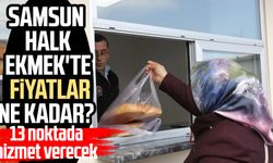Samsun Halk Ekmek'te fiyatlar ne kadar?
