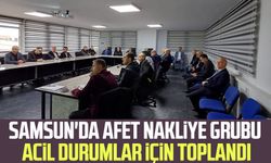 Samsun'da Afet Nakliye Grubu acil durumlar için toplandı