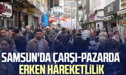 Samsun'da çarşı-pazarda erken hareketlilik