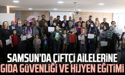 Samsun’da çiftçi ailelerine gıda güvenliği ve hijyen eğitimi