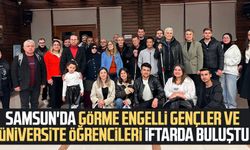 Samsun'da görme engelli gençler ve üniversite öğrencileri iftarda buluştu