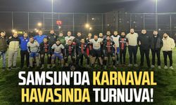 Samsun'da karnaval havasında turnuva!