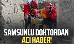 Samsunlu doktor Koray Arslan'dan acı haber!