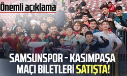 Samsunspor - Kasımpaşa maçı biletleri satışta! Önemli açıklama