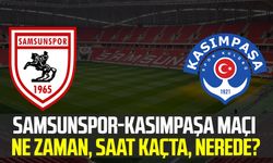 Samsunspor-Kasımpaşa maçı ne zaman, saat kaçta, nerede?