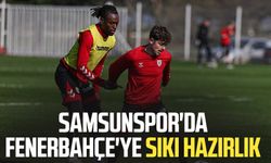 Samsunspor'da Fenerbahçe'ye sıkı hazırlık