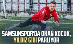 Samsunspor'da Okan Kocuk, yıldız gibi parlıyor