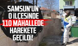 Samsun'un o ilçesinde 110 mahallede harekete geçildi!