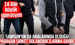 Samsun'un da aralarında olduğu paravan şirket dolandırıcılarına darbe!