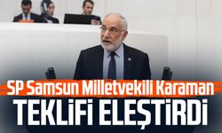 SP Samsun Milletvekili Mehmet Karaman teklifi eleştirdi