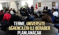 Terme, üniversite öğrencileri ile beraber planlanacak