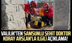 Valilik'ten Samsunlu şehit Doktor Koray Arslan'la ilgili açıklama!
