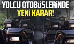 Yolcu otobüslerinde yeni karar!