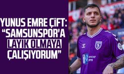 Yunus Emre Çift: "Samsunspor'a layık olmaya çalışıyorum"