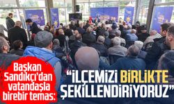 Başkan İbrahim Sandıkçı’dan vatandaşla birebir temas