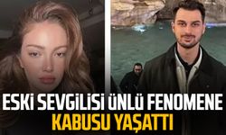 Eski sevgilisi ünlü fenomene kabusu yaşattı