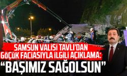 Samsun Valisi Orhan Tavlı'dan göçük faciasıyla ilgili açıklama: "Başımız sağolsun"