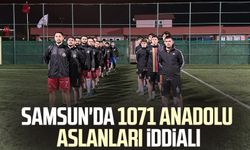 Samsun'da 1071 Anadolu Aslanları iddialı