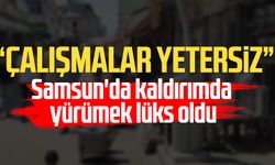 Samsun'da kaldırımda yürümek lüks oldu: "Çalışmalar yetersiz"