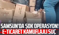Samsun’da şok operasyon! E-Ticaret kamuflajlı suç