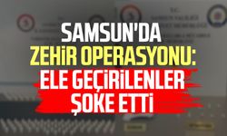 Samsun'da zehir operasyonu: Ele geçirilenler şoke etti