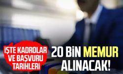 20 bin memur alınacak! İşte kadrolar ve başvuru tarihleri