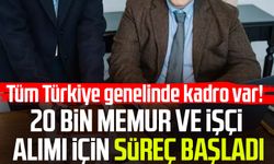 20 bin memur ve işçi alımı için süreç başladı