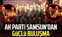 AK Parti Samsun'dan güçlü buluşma
