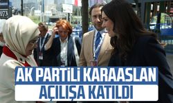 AK Partili Çiğdem Karaaslan açılışa katıldı