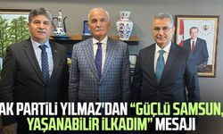 AK Partili Yusuf Ziya Yılmaz'dan “Güçlü Samsun, yaşanabilir İlkadım” mesajı