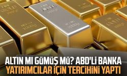 Altın mı gümüş mü? ABD'li banka yatırımcılar için tercihini yaptı