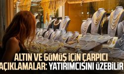 Altın ve gümüş için çarpıcı açıklamalar: Yatırımcısını üzebilir