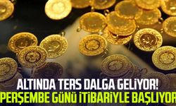 Altında ters dalga geliyor! Perşembe günü itibariyle başlıyor