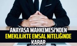 Anayasa Mahkemesi'nden emeklilikte emsal niteliğinde karar